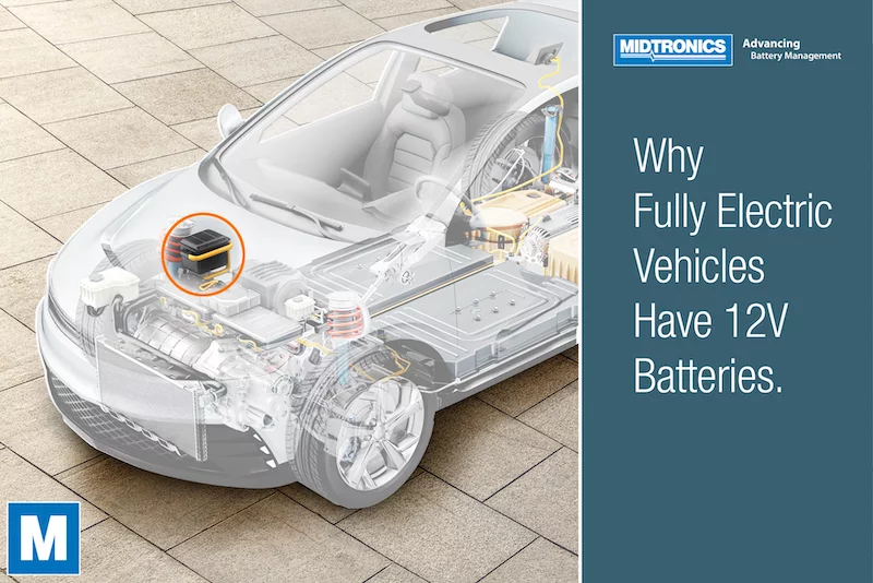 Why Do Fully Electric Vehicles Use 12V Battery Midtronics