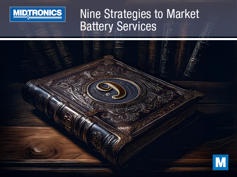 9 Strategies to Market Battery Services While Building Trust